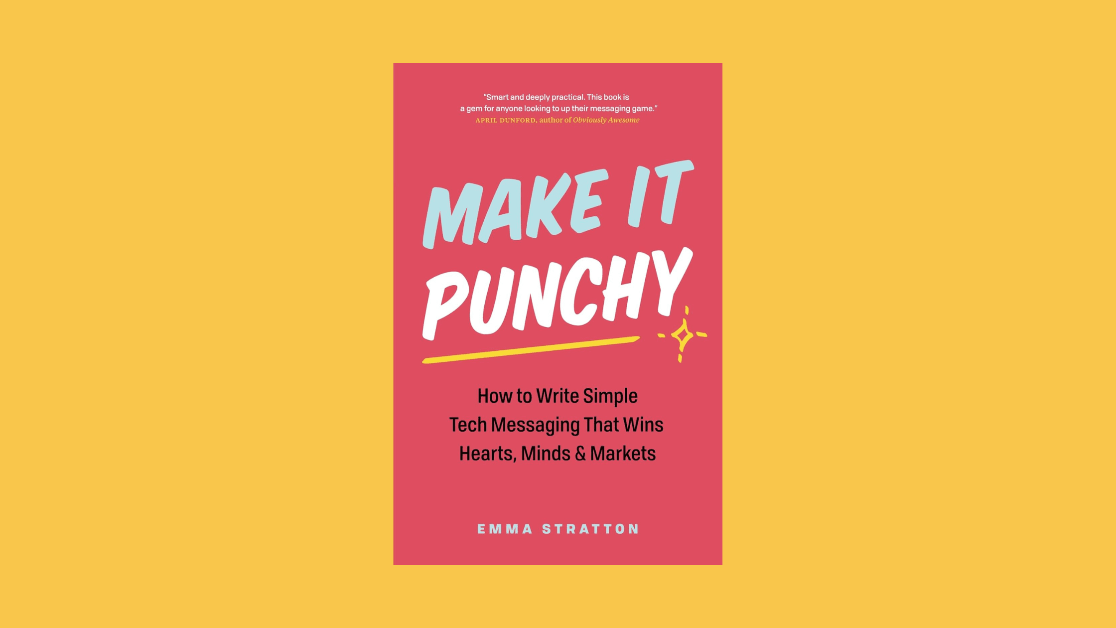 کتاب Make It Punchy: چگونه یک پیام برند خوب برای نرم افزارمان بسازیم؟